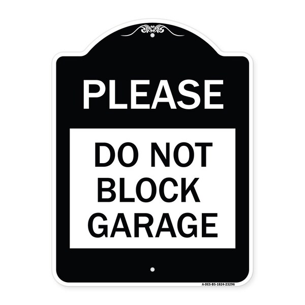 Signmission Please Do Not Block Garage Heavy-Gauge Aluminum Architectural Sign, 24" x 18", BW-1824-23296 A-DES-BW-1824-23296 - main